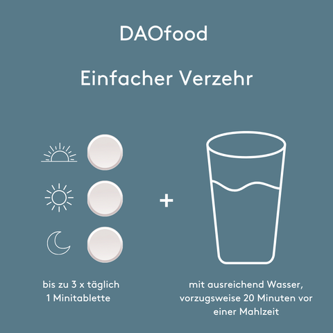 Verzehrempfehlung für DAOfood: bis zu dreimal täglich eine Minitablette mit ausreichend Wasser, vorzugsweise 20 Minuten vor einer Mahlzeit.