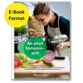 Cover eines E-Books mit Titel „Ab jetzt histaminarm“. Frau riecht an einem Holzlöffel über Kochtopf. Gelber Kreis mit Hinweis „E-Book Format“. Text: über 70 histaminarme Rezepte, Einstieg in histaminarme Ernährung.