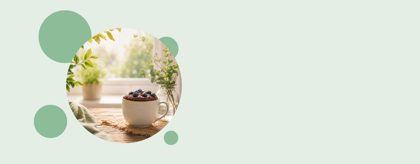 Translation missing: en.Grafik mit einem Tassenkuchen wo Blaubeeren drauf sind und pflanzen im Hintergrund. mit kreisen und mit einem Mintfarbenden Hintergrund