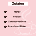 Grafik mit rosa Hintergrund und der Überschrift „Zutaten“ in einer weißen Sprechblase. Darunter stehen vier Zutaten mit jeweils einem dunklen Blattsymbol links daneben: Mango, Rooibos, Zitronenverbene und Brombeerblätter. Rechts im Hintergrund sind stilisierte Dampflinien und die helle Kontur einer Teetasse mit Untertasse zu sehen.